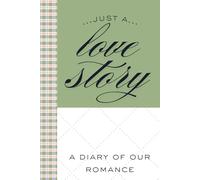Just a Love Story: A Diary of our Romance