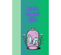 Just A Magical Bitch: Journal Planner Notebook Diary for her for him for them for family for friend for home for work for gift