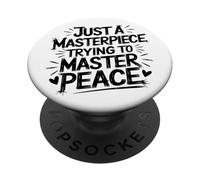 Just A Masterpiece Trying To Master Peace Frase PopSockets PopGrip Adesivo