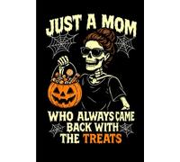 Just A Mom Who Always Came Back With Treats: Funny Gift 6x9 Planner, Journal, Notebook, Composition Book, Diary for Women, Men, Teens, and Children