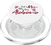 Just a Mom Who Loves Alabama Cute Alabama Mom PopSockets PopGrip per MagSafe