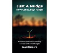 Just a Nudge: Small Pushes, Big Changes