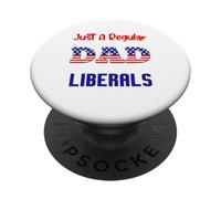 Just A Regular Dad Trying Not To Raise Liberals For Dads PopSockets PopGrip Adesivo