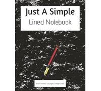 Just A Simple College Ruled Notebook: College-ruled interior | 120 pages | Large 8.5x11 | Glossy black | Journaling or Notes