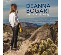 Just a Wish Away by Deanna Bogart [Music CD]