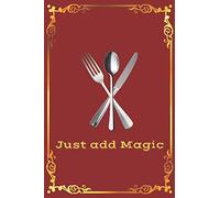 Just add Magic: cookbook journal | Family Cookbook | Collect the Recipes You Love in Your Own Custom Cookbook