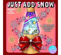 Just Add Snow: a Christmas coloring book