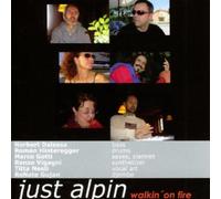 Just Alpin - Walkin' on Fire