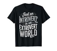 Just An Introvert in An Extrovert World Fascino Tranquillo Maglietta