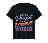 Just An Introvert in An Extrovert World Quiet Charm - Maglietta