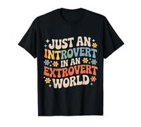 Just An Introvert in An Extrovert World Quiet Charm - Maglietta