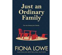 Just an Ordinary Family: You can choose your friends ...