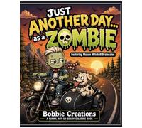 Just Another Day… as a Zombie