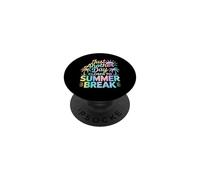 Just Another Day Closer To Summer Break PopSockets PopGrip Adesivo