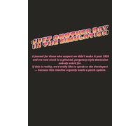 Just another day in the simulation notebook: A notebook for people questioning our current reality one coffee at a time