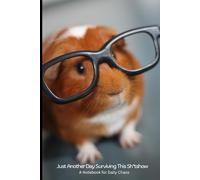 Just Another Day Surviving This Sh*tshow: A Sarcastic Lined Notebook for Adults Just Trying to Hold It Together