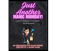 Just Another Manic Momday: A guide to keeping your $%!& together