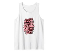 Just Another Manic Mum Day Funny Mom Citazione Canotta