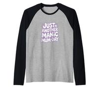Just Another Manic Mum Day Funny Mom Citazione Maglia con Maniche Raglan