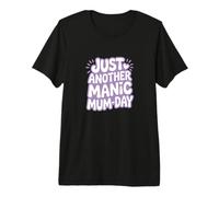 Just Another Manic Mum Day Funny Mom Citazione Maglietta Premium