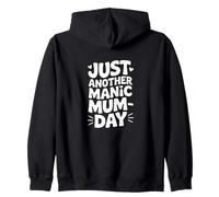 Just Another Manic Mum Day Funny Mom Life Felpa con Cappuccio