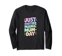 Just Another Manic Mum Day Funny Mom Life Maglia a Manica