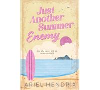 Just Another Summer Enemy: a small town, enemies to lovers, step brother summer beach romcom