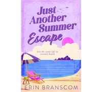 Just Another Summer Escape: a small town, runaway bride, summer beach romcom