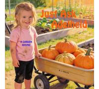 Just Ask Adelheid: A Garden Rhyme