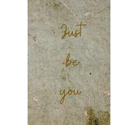 Just be you