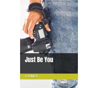 Just Be You