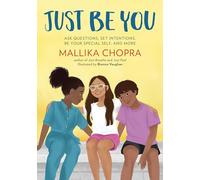 Just Be You: Ask Questions, Set Intentions, Be Your Special Self, and More