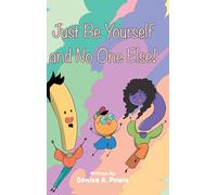 Just Be Yourself and No One Else!