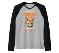 Just Because I'm Awake, Doesn't Mean I'm Ready _-- Maglia con Maniche Raglan