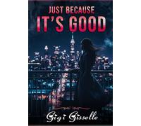 Just Because It’s Good