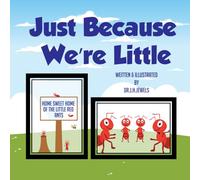 Just Because We’re Little