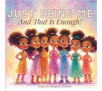 Just Being Me and That is Enough!