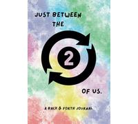 Just Between the 2 of Us: A Back & Forth Journal