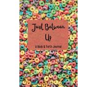 Just Between Us: A Back and Forth Journal