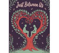 "Just Between Us": A Thoughtful Journal for Couples to Connect, Communicate, and Cherish Moments Together (136 pages journal with weekly planner)