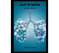 Just Breathe: A Daily Journal