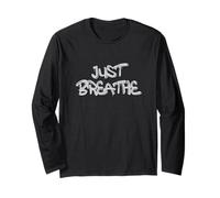 Just Breathe Calm Mind Positive Reminder Quote Maglia a Manica