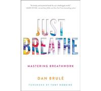 Just Breathe: Mastering Breathwork