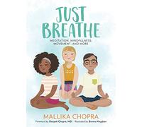 Just Breathe: Meditation, Mindfulness, Movement, and More