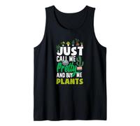 Just Call Me Pretty And Buy Me Plants Divertente Giardinaggio Canotta