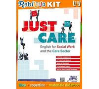 JUST CARE + AUDIO IN MP3 + VIDEO + SOCIAL LEARNING + INVALSI (9788884884664) - Libro Scolastico + Kit Scuola con Copertine Rebillo