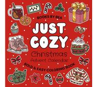 Just Cozy Christmas Advent Calendar | Bold & Easy Coloring Book for Adults, Teens and Kids: 50 coloring pages with cute, simple and relaxing ... colorings Advent Countdown + 25 Bonus pages