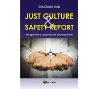 Just Culture & Safety Report: Atteggiamenti e comportamenti dei professionisti.