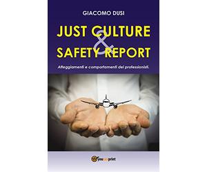 Just Culture & Safety Report: Atteggiamenti e comportamenti dei professionisti.