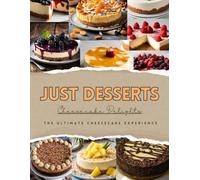Just Desserts - Cheesecake Delights